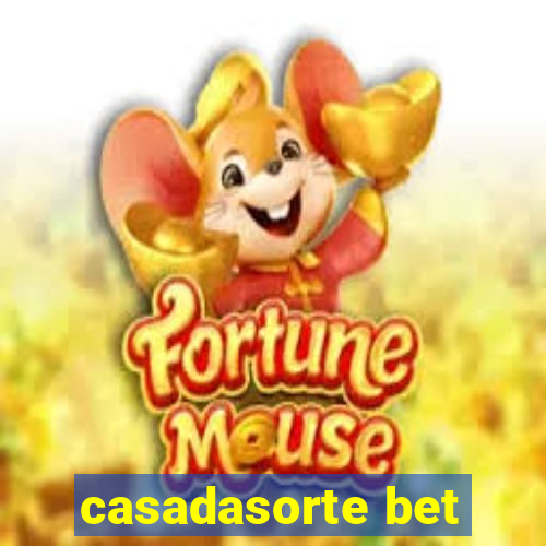 casadasorte bet